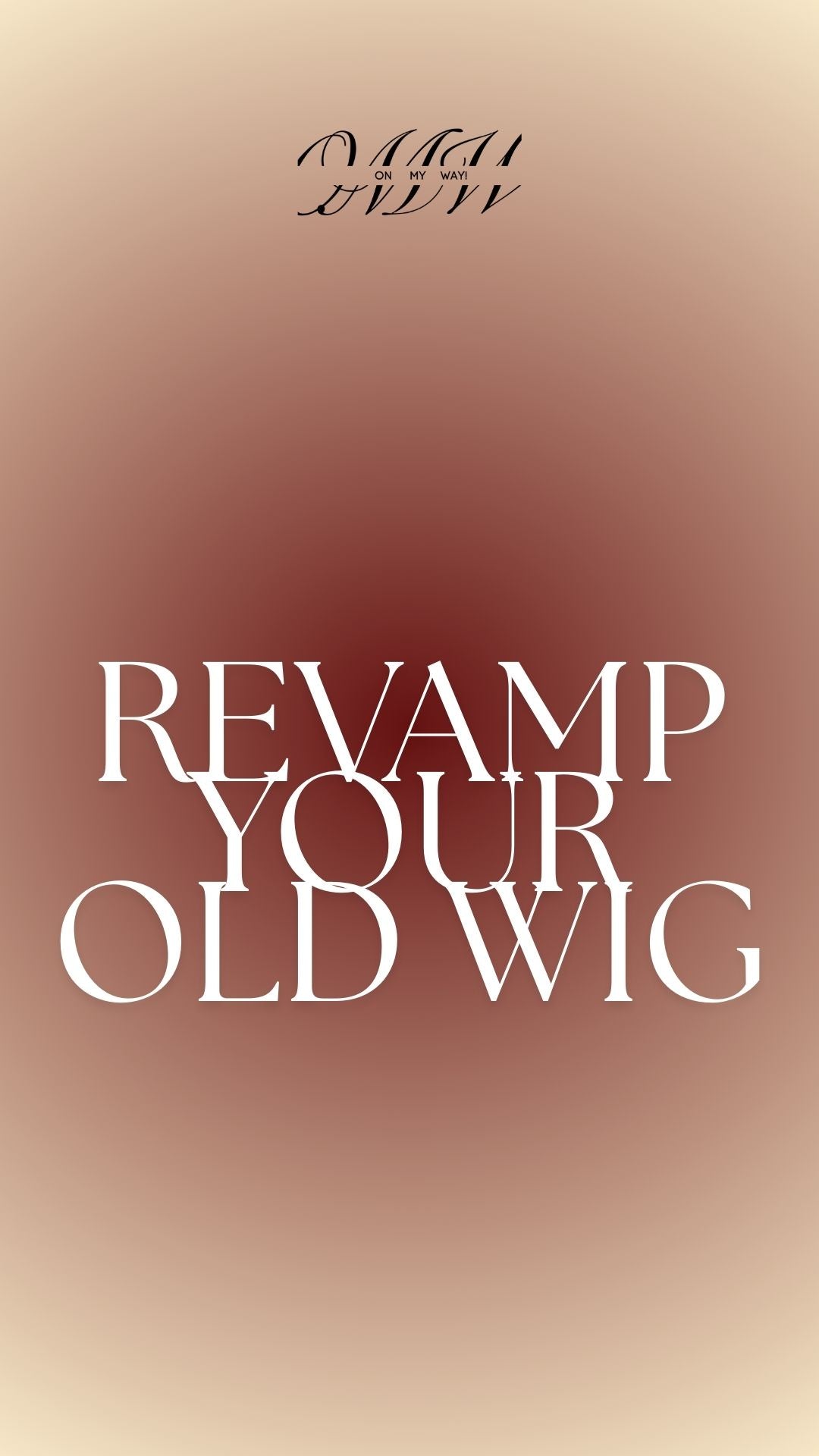 Wig Maintenance/Refresh